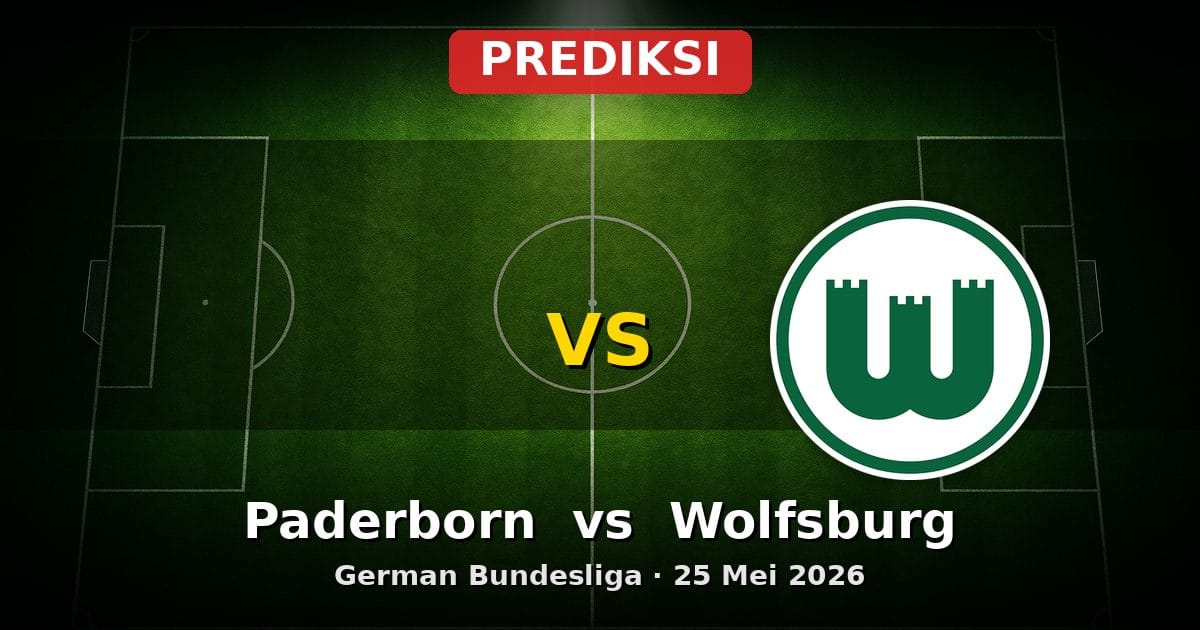 Prediksi Paderborn vs Wolfsburg German Bundesliga 25 Mei 2026
