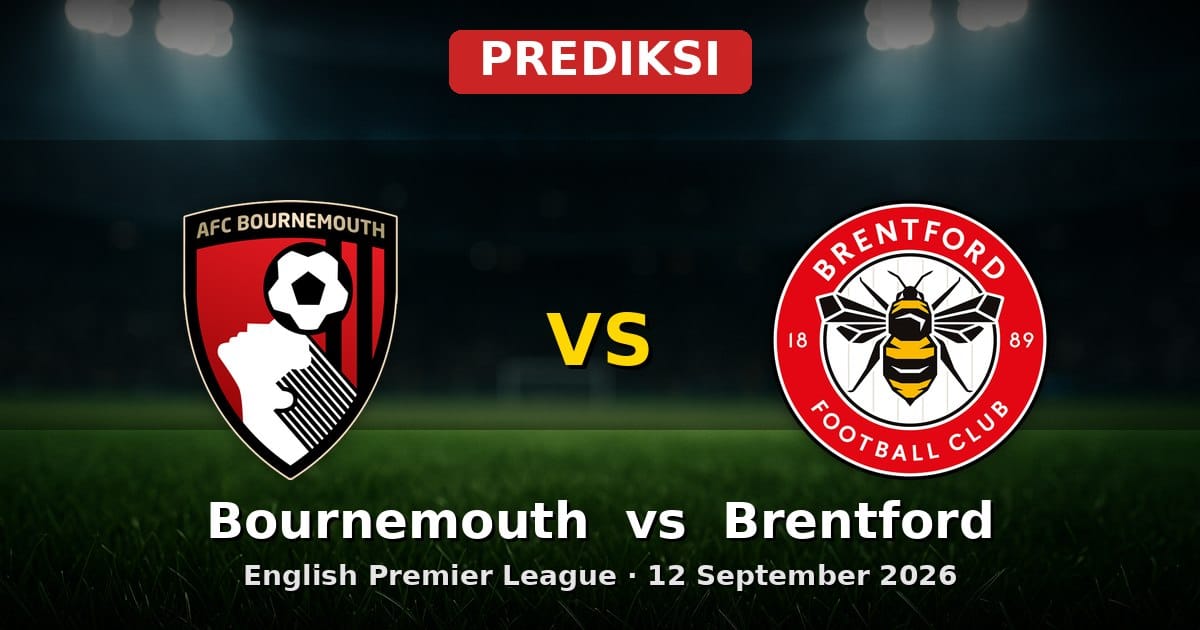 Prediksi Bournemouth vs Brentford Liga Inggris 12 September 2026