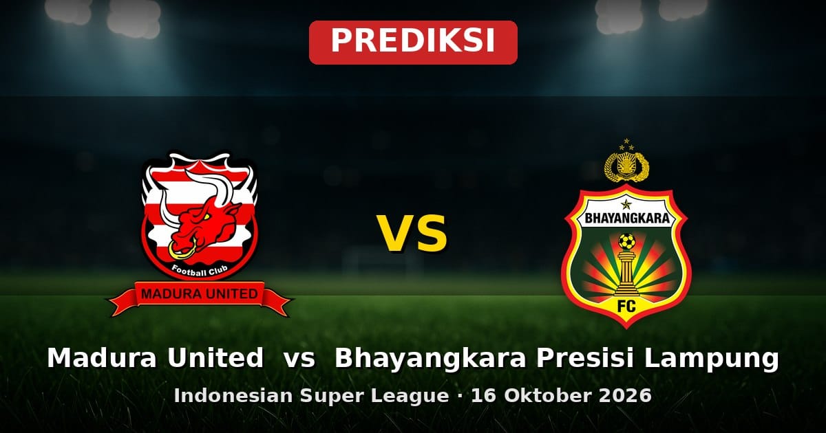Prediksi Madura United vs Bhayangkara Presisi Lampung Liga Indonesia 16 Oktober