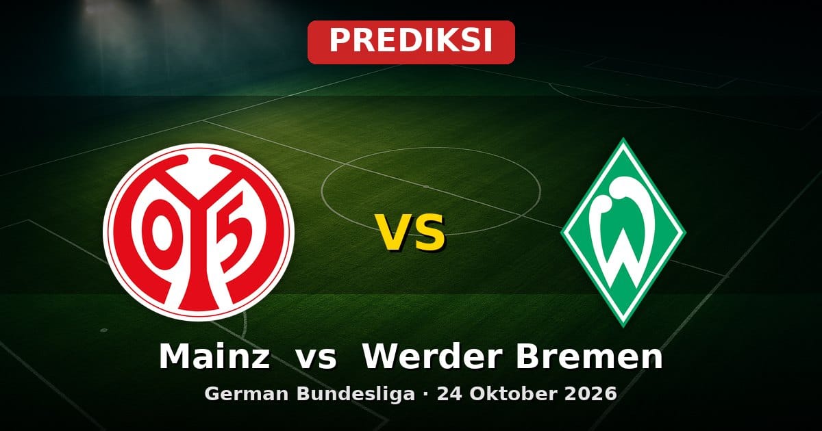 Prediksi Mainz vs Werder Bremen Bundesliga 24 Oktober 2026