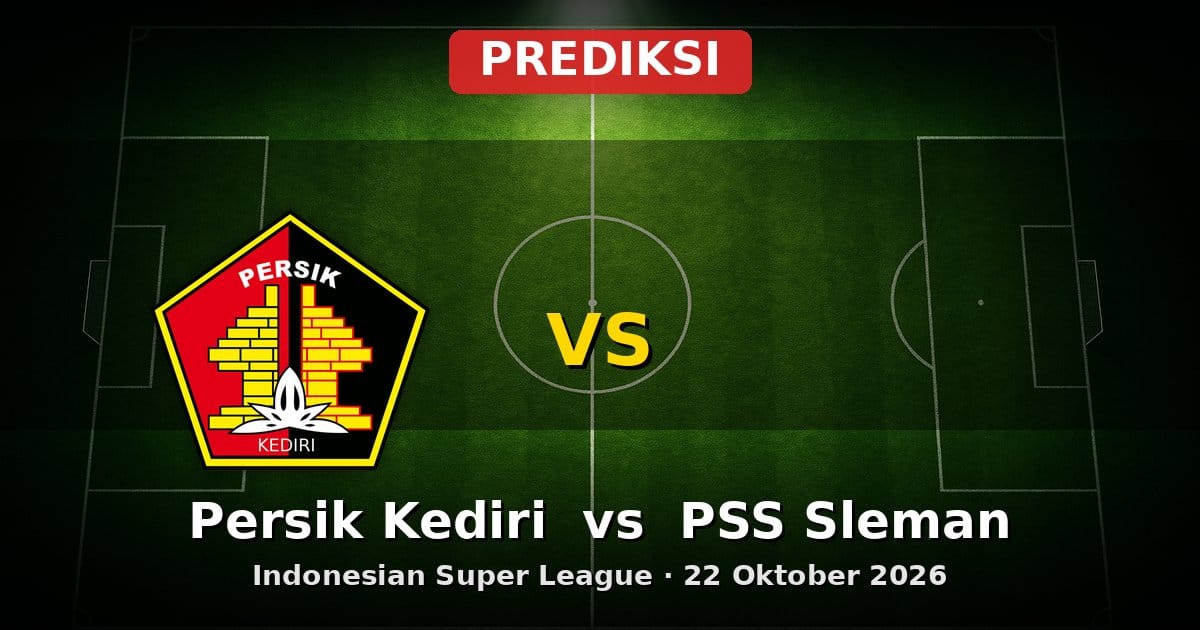 Prediksi Persik Kediri vs PSS Sleman Liga Indonesia 22 Oktober 2026