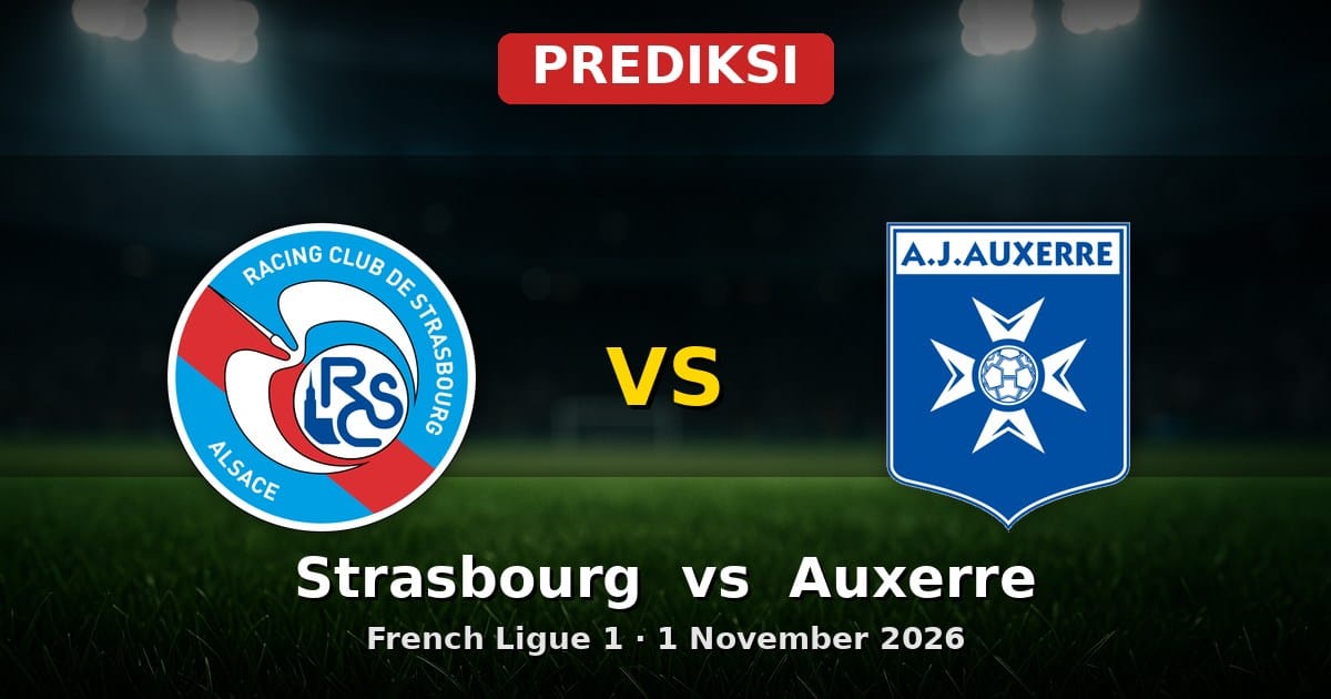 Prediksi Strasbourg vs Auxerre: Duel Sengit Ligue 1 1 November 2026