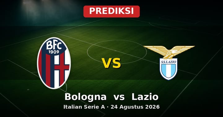 Prediksi Bologna vs Lazio Serie A 24 Agustus 2026: Duel Ketat Awal Musim