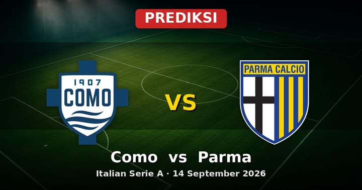 Prediksi Como vs Parma Serie A 14 September 2026: Duel Sengit Liga Italia
