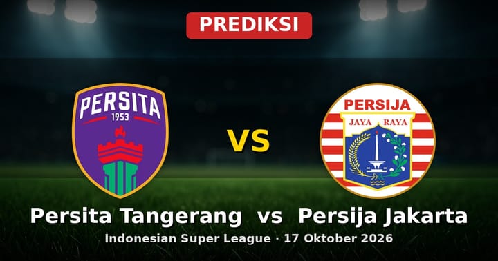 Prediksi Persita Tangerang vs Persija Jakarta Liga Indonesia 17 Oktober 2026